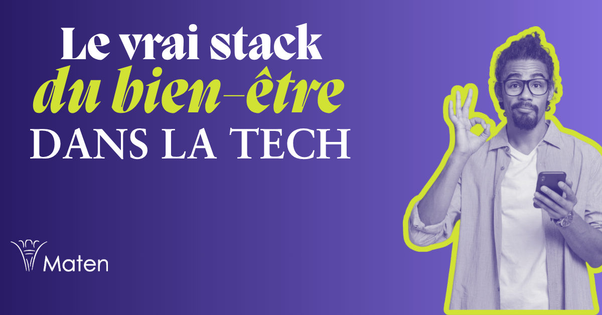 Le vrai stach du bien être DANS LA TECH